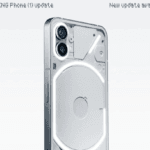Nothing OS 2.6 Update for Phone (1) Available Now